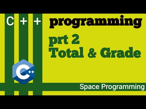 [Part 2] - How to calculate total and grade for n-student in C++ | 2023