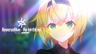 《リバースブルー×リバースエンド》PV 0th "Then, I am nemesis."