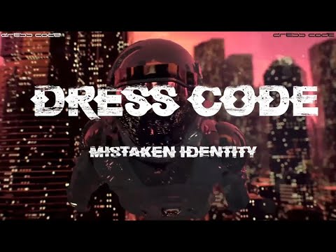Dress Code - Mistaken Identity (Official Lyric Video)