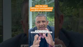 Selling B2B To C Level Executives #shorts #b2bsales #salestraining #training #selling #salestips