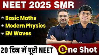 Basic Maths, Modern Physics, EM Waves in One Shot 🔥 | All Concepts, PYQs & Tricks | NEET 2025 SMR