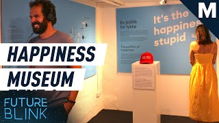 Fear Not, There's a Happiness Museum Out There | Future Blink