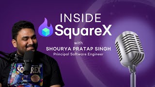 Building Browser Security with Shourya Pratap Singh, Principal Software Engineer | Inside SquareX