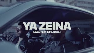Bayou - Ya Zeina (feat. Djmubarak)