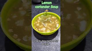 For recipe check description #lemon #coriander #soup #lemoncoriandersoup #vegetables #shorts #vlog