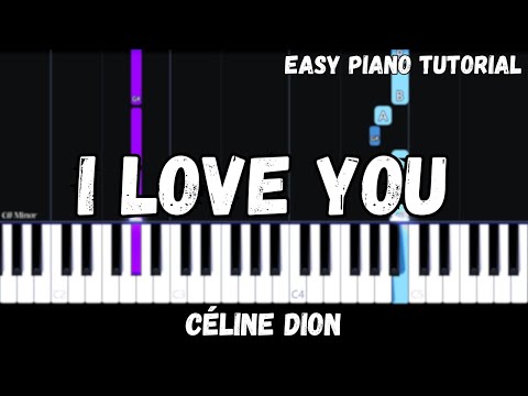 Céline Dion - I Love You (Easy Piano Tutorial)