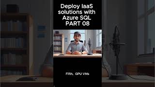 Deploy IaaS solutions with Azure SQL PART 08