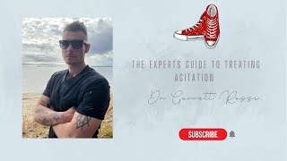 The Experts Guide to Treating Agitation