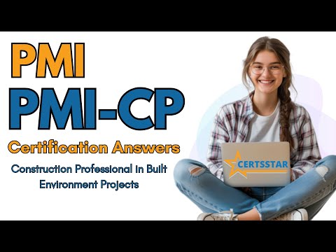 PMI-CP Certification Answers | Construction Professional in Built Environment Projects
