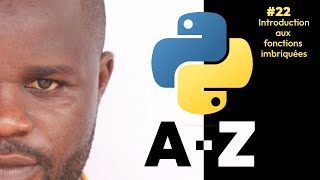 Python - formation complète pour les débutants - #22 Introduction aux fonctions imbriquées