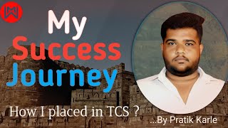MY success journey by Pratik Karle | How I placed in TCS | #technomarathiwithmw #studentsuccessstory