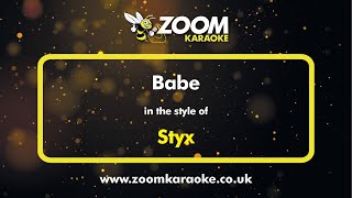 Styx - Babe - Karaoke Version from Zoom Karaoke