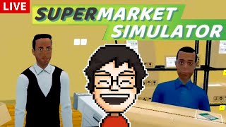 【Supermarket Simulator】今日も笑顔で営業します！｜スーパーマーケット シミュレーター
