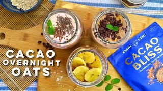 Delicious Cacao Overnight Oats 3 Ways | No Cooking Healthy Breakfast Recipe