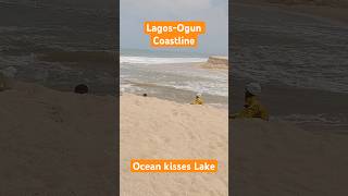 When the Ocean Kisses the Lake @ Lagos-Ogun Coastline