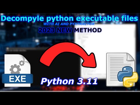 Decompile Python 3.11 EXE files using pyxtractor and AI (chatgpt blackboxai)! NEW METHOD 2023/2024
