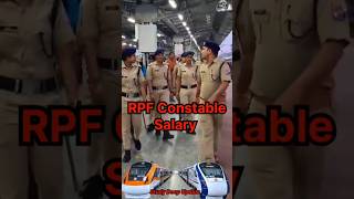 RPF Constable Salary | RPF Salary #rpf #salary #rpfconstable #railway #youtubeshorts #upsc #shorts