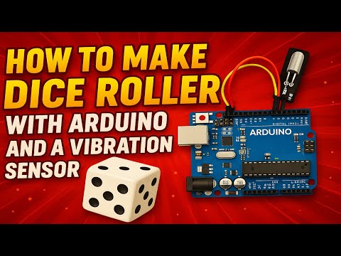 No Button Needed! Roll Dice with Vibration Sensor + Arduino