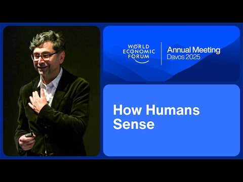 How Humans Sense | World Economic Forum Annual Meeting 2025