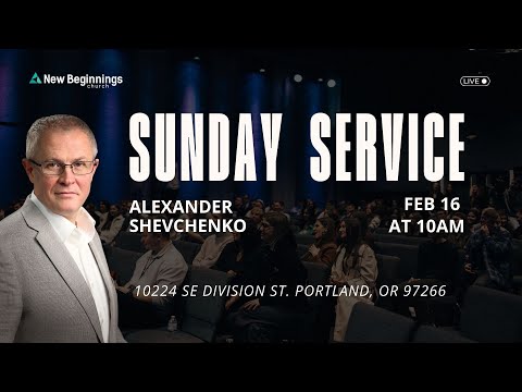 Sunday Service at New Beginnings Church - Alexander Shevchenko