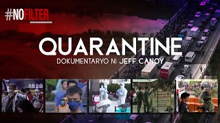 Quarantine (Full Documentary) #NoFilter | ABS-CBN News