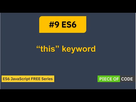 ES6 | #9 this keyword | Step by Step Tutorial for ES6 - JavaScript
