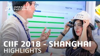CIIF 2018 Highlights I Manufacturing in the Age of Experience - Shanghai - Dassault Systèmes
