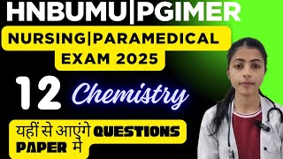 Most Repeated Chemistry Questions |Hnbumu & PGIMER| BSc Nursing & Paramedical Entrance 2025| L12