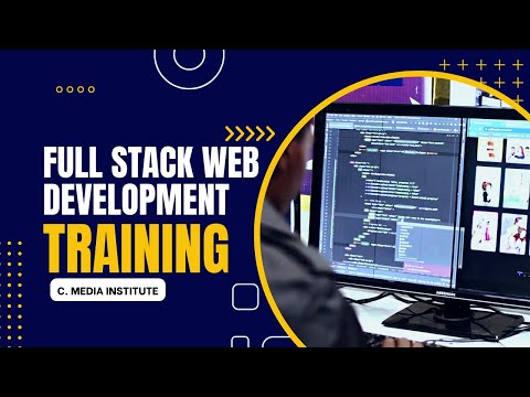 The Full Stack Web Development Program Experience At C Media Institute