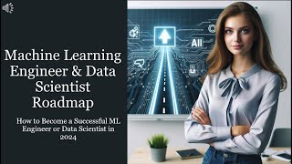 ML Engineer and Data Scientist Roadmap 2024