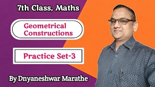 7th math Geometrical Constructions|std 7 math Practice Set-3|Class-7th math practice set -3