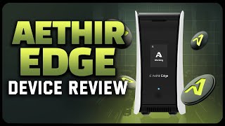 Aethir Edge Review (New King Of DePin?)