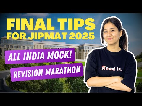 JIPMAT Final Tips by IIMJ Student | All India FREE Mock & Revision Marathon!