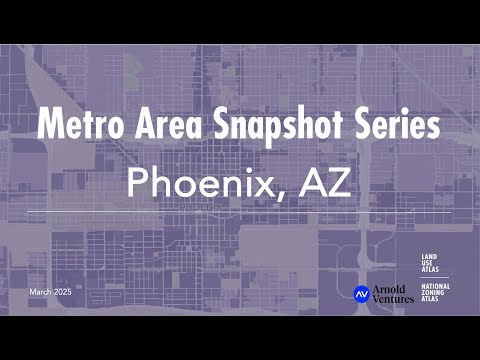 National Zoning Atlas Metro Area Snapshot series: Phoenix