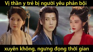 Thần y xuyên không thành Trấn Bắc Vương mang theo 5 mỹ nữ tuyệt sắc thống nhất thiên hạ