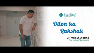 Inside the Life of a Cardiologist | Dr. Mridul Sharma’s Day | Sterling Hospitals