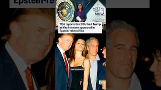 WSJ reports that DOJ told Trump in May his name appeared in Epstein-related files