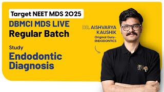 FREE Demo Class | MDS Live Regular Batch |  Dr. Aishvarya Kaushik | Endodontic Diagnosis | DBMCI MDS