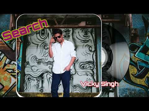 Search - Vicky Singh - Latest Song 2024