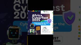 AFRICA CYBER FEST 2025 My First Cybersecurity Event #africacyberfest #cybersecurity