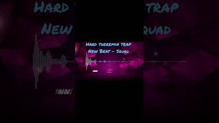 Hard Theremin Trap Melodic #typebeats #newbeat #traktrain "SQUAD"  https://traktrain.com/nigh