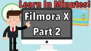 Tutorial ~ How To Use Wondershare Filmora X In MINUTES! 2021 (Part 2)