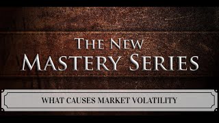 What Causes Market Volatility