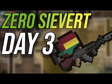 Zero Sievert Blind Playthrough - Day 3