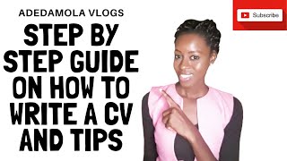 STEP BY STEP GUIDE ON HOW TO WRITE A CV| CV TIPS |