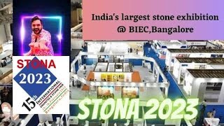 Stona 2023- India's Largest Stone Exhibition | Premium Granite Marble & Quartz @ BIEC, Bangalore