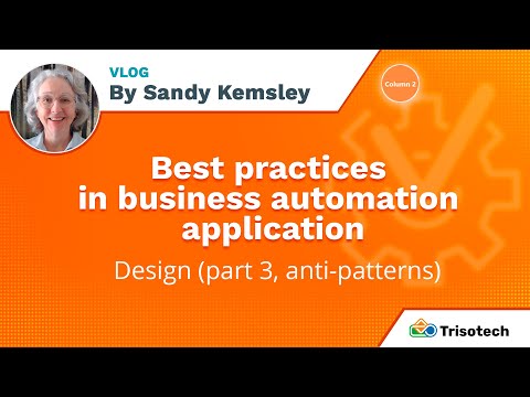 Best practices in business automation application - Design (Part 3, anti-patterns)