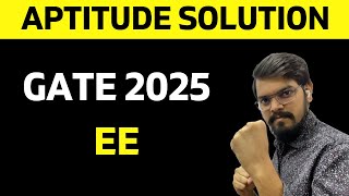 GATE 2025 Solution | General Aptitude | GATE - EE | PYQ Solution with TRICKS