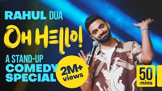 OH HELLO! - A COMEDY SPECIAL BY RAHUL DUA | 2024