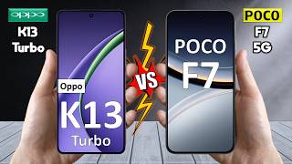 Oppo K13 Turbo Vs Poco F7 - Full Comparison 🔥 Which is BEST for You?